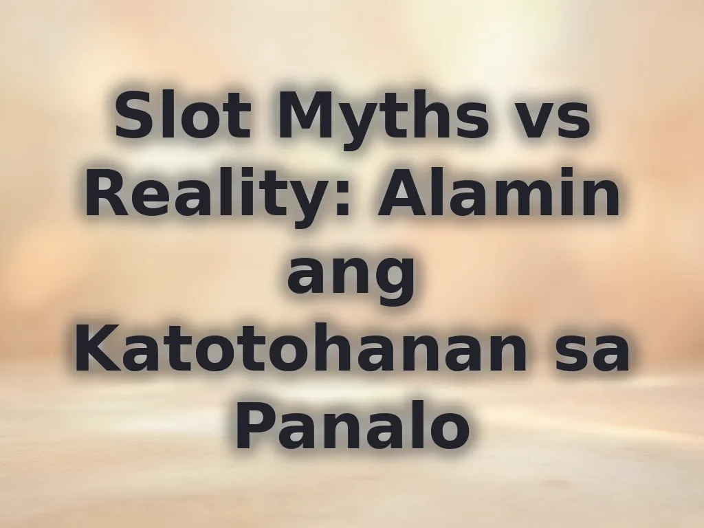 Katotohanan tungkol sa slots